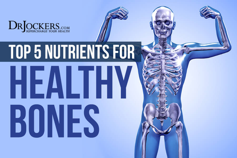 Bones, The Top 5 Nutrients for Healthy Bones
