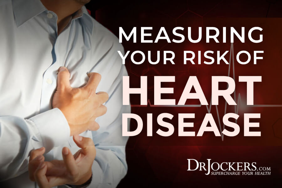 developing heart disease, Measuring Your Risk of Developing Heart Disease