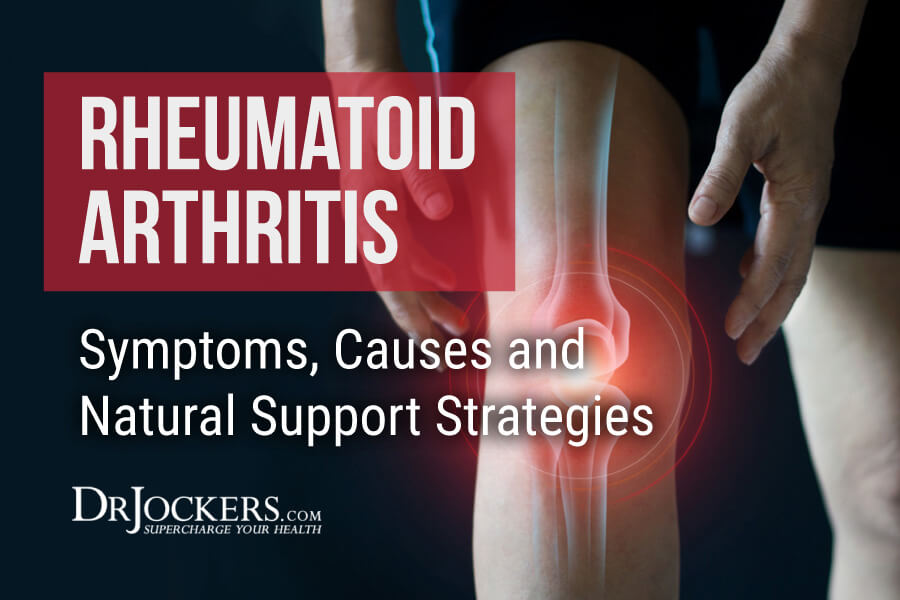Rheumatoid Arthritis, Rheumatoid Arthritis:  Symptoms, Causes and Natural Support Strategies