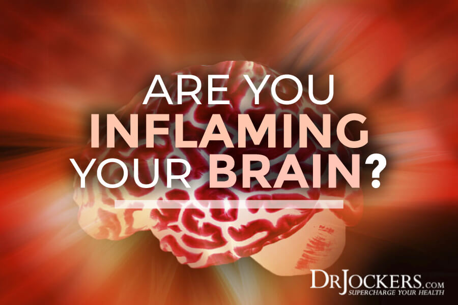 brain inflammation, Are You Causing Brain Inflammation with Your Lifestyle?