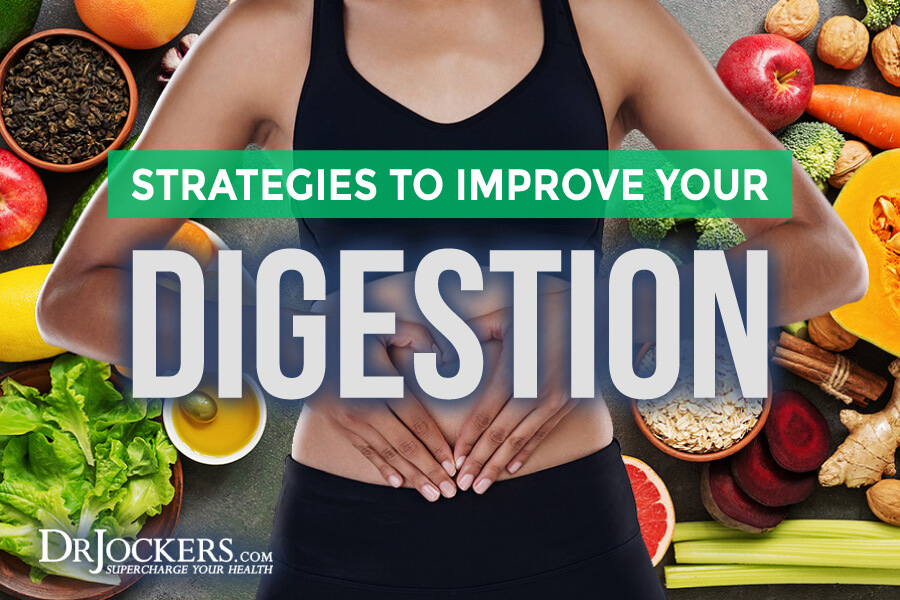 improve digestion, The 6 Best Strategies to Improve Digestion