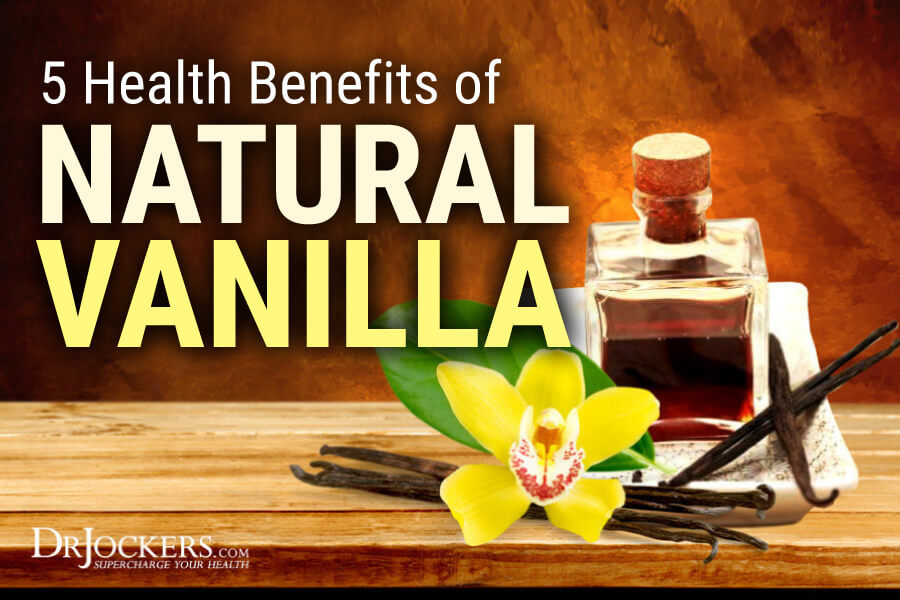 vanilla, 5 Health Benefits of Natural Vanilla