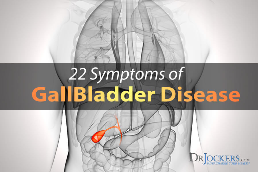 gallbladder disease, 22 Symptoms of GallBladder Disease