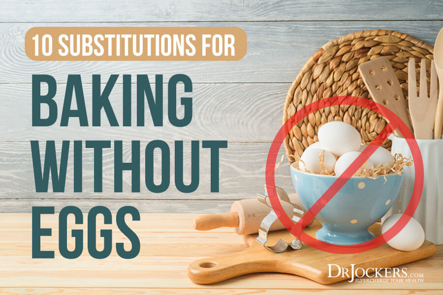 baking without eggs, 10 Substitutions For Baking Without Eggs