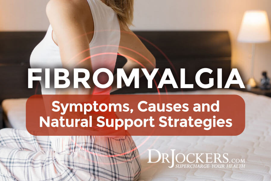 Fibromyalgia, Fibromyalgia: Symptoms, Causes and Natural Support Strategies
