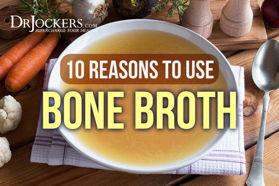 Bone Broth, 10 Reasons to Use Bone Broth