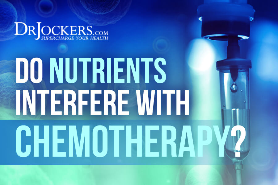 chemotherapy, Do Nutrients Interfere With Chemotherapy?