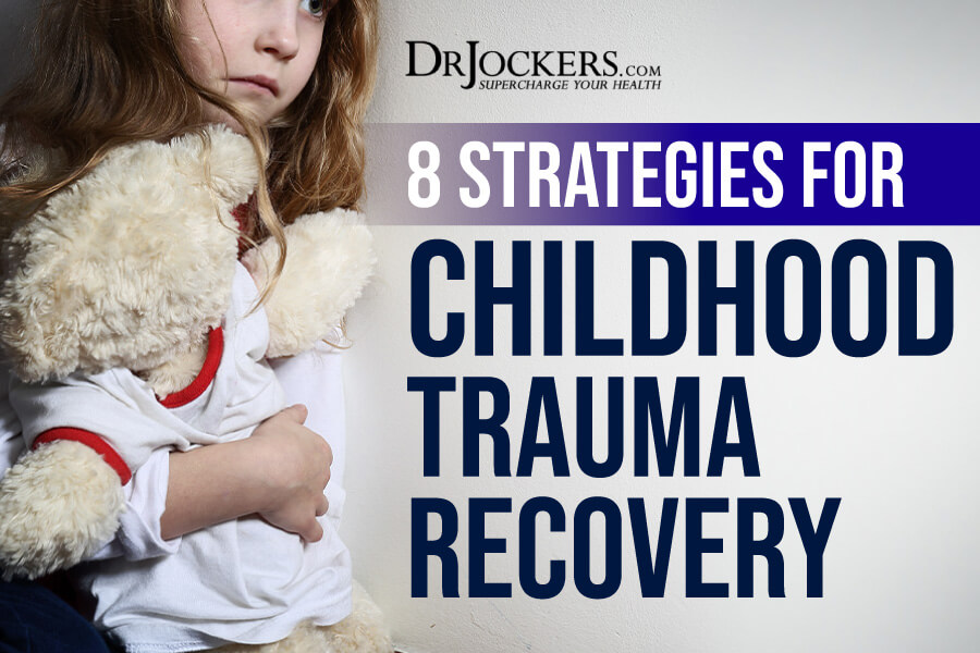trauma, 8 Strategies For Effective Childhood Trauma Recovery