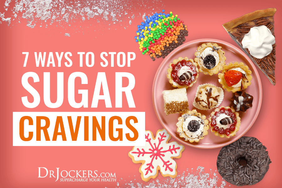 7 Ways To Stop Sugar Cravings For Good DrJockers
