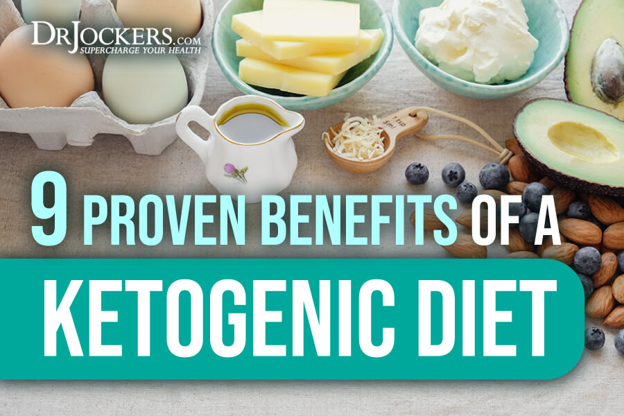 Benefits of a Ketogenic Diet, 9 Proven Benefits of a Ketogenic Diet