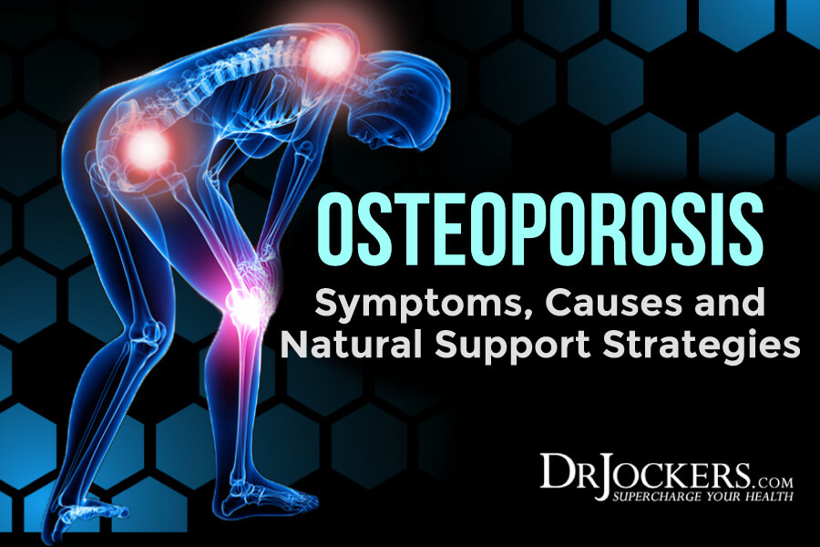 Osteoporosis, Osteoporosis: Symptoms, Causes and Natural Support Strategies