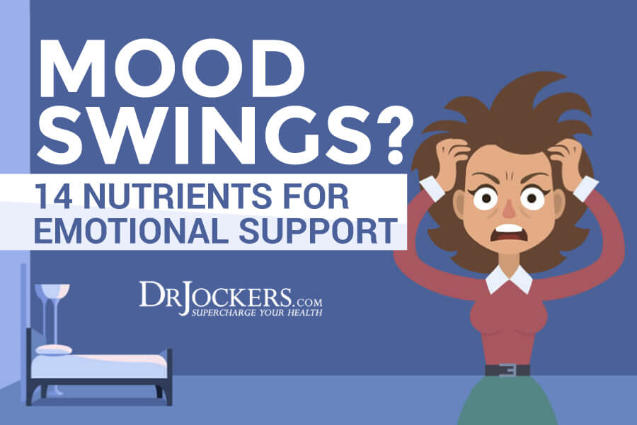 Mood Swings? 14 Nutrients for Emotional Support 