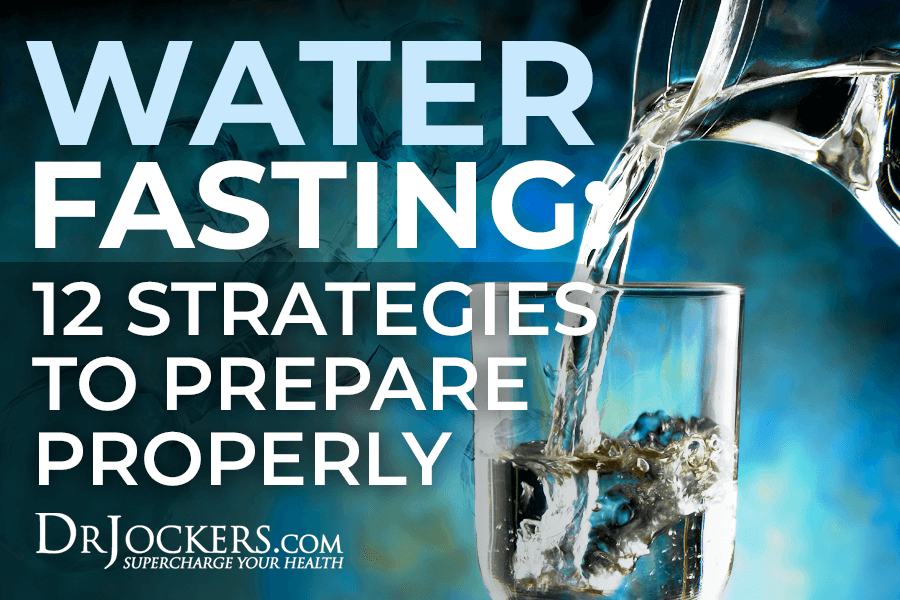 water fasting, Water Fasting:  12 Strategies to Prepare Properly
