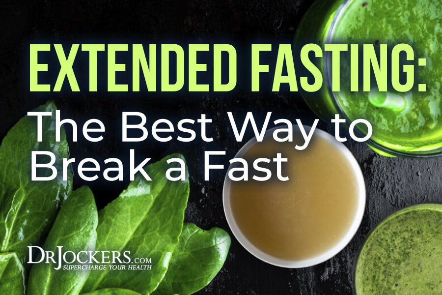 Extended Fasting, Extended Fasting:  Best Way to Break the Fast