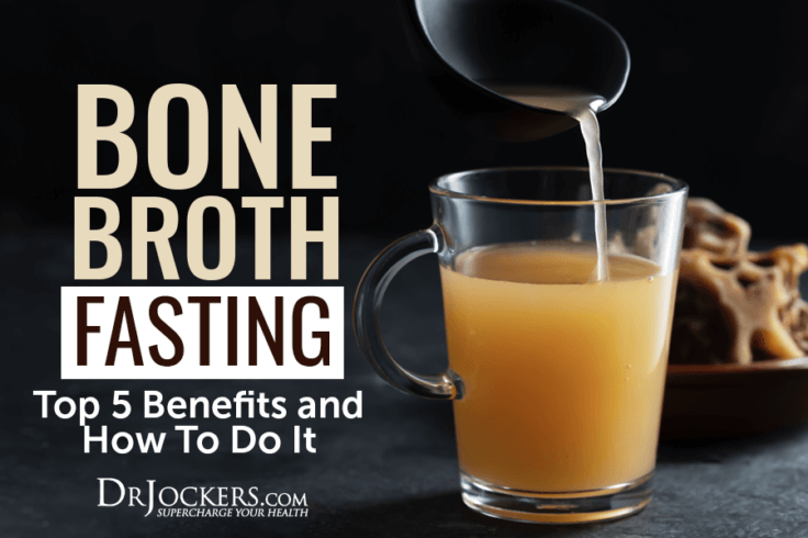 Bone Broth Fasting: Top 5 Benefits and How To Do It - DrJockers.com