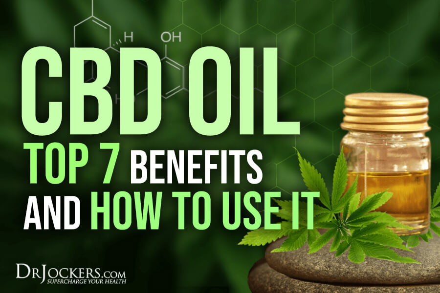 cbd oil, CBD Oil: Top 7 Benefits and How to Use It