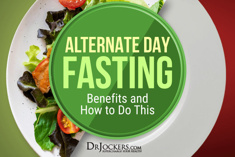 alternate day fasting, Alternate Day Fasting:  Benefits and How To Do This