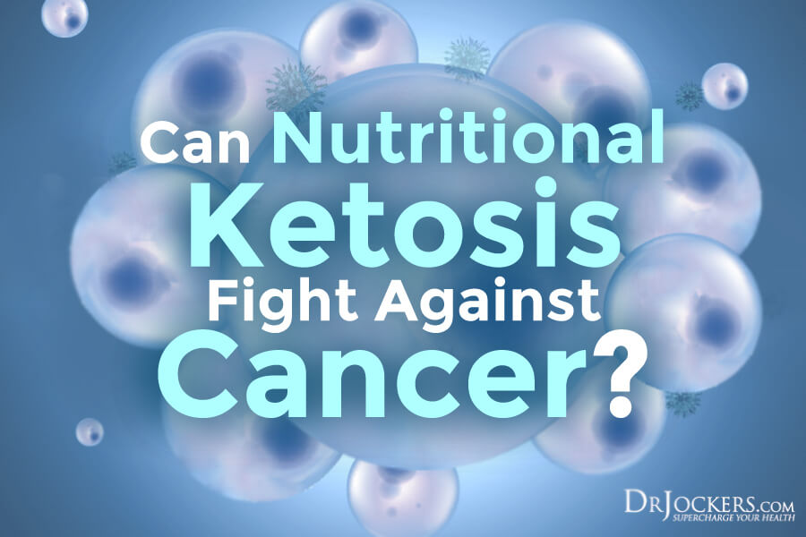 nutritional ketosis, Can Nutritional Ketosis Help Fight Against Cancer?