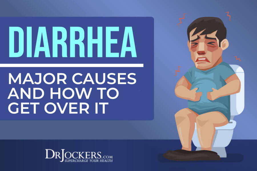 diarrhea, Diarrhea:  Major Causes and How to Get Rid of It