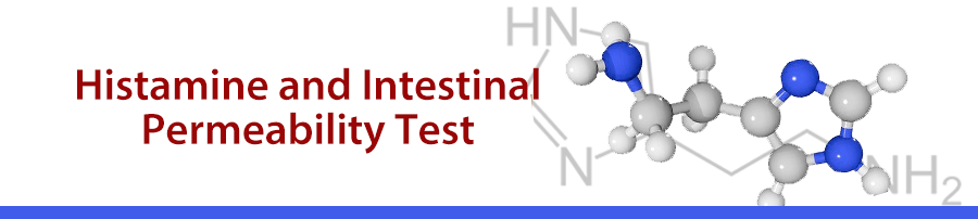 Histamine Testing, Histamine and Intestinal Permeability Test
