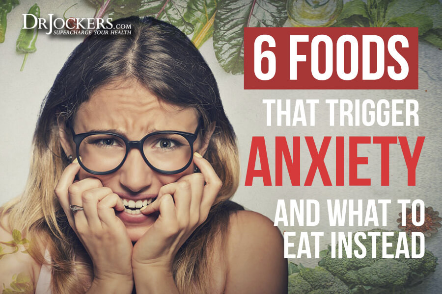 trigger anxiety, 6 Foods That Trigger Anxiety and What To Eat Instead