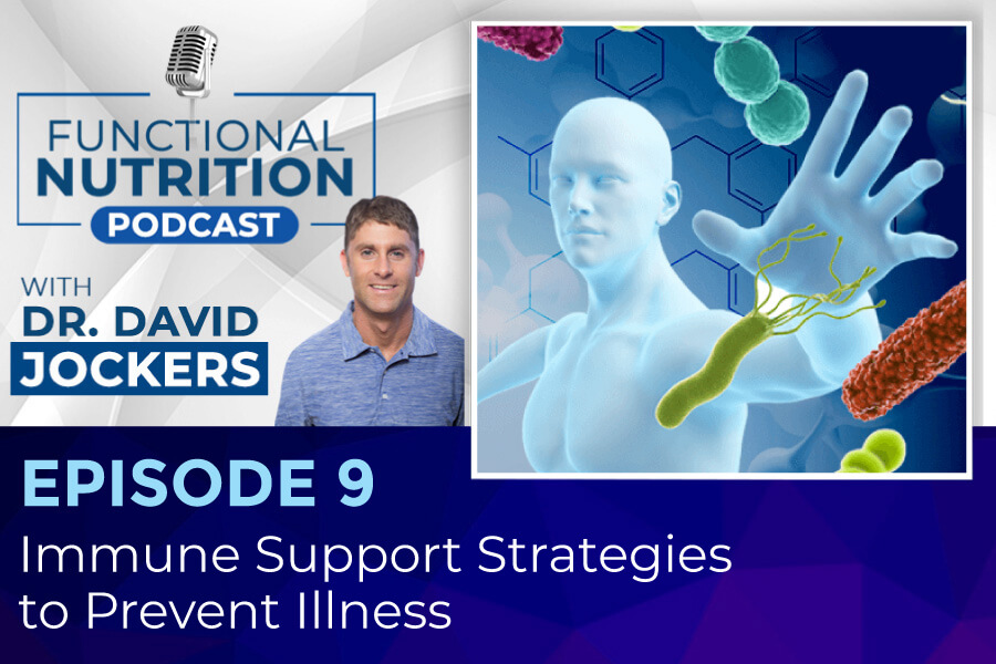 , Episode #9 &#8211; Top 12 Immune Support Strategies to Prevent Illness