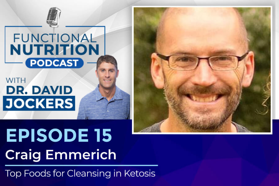 , Episode #15 &#8211; Top Foods for Cleansing in Ketosis with Craig Emmerich