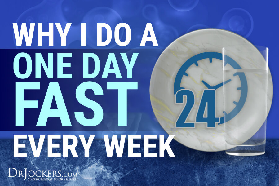 one day fast, Why I Do a One Day Fast Every Week
