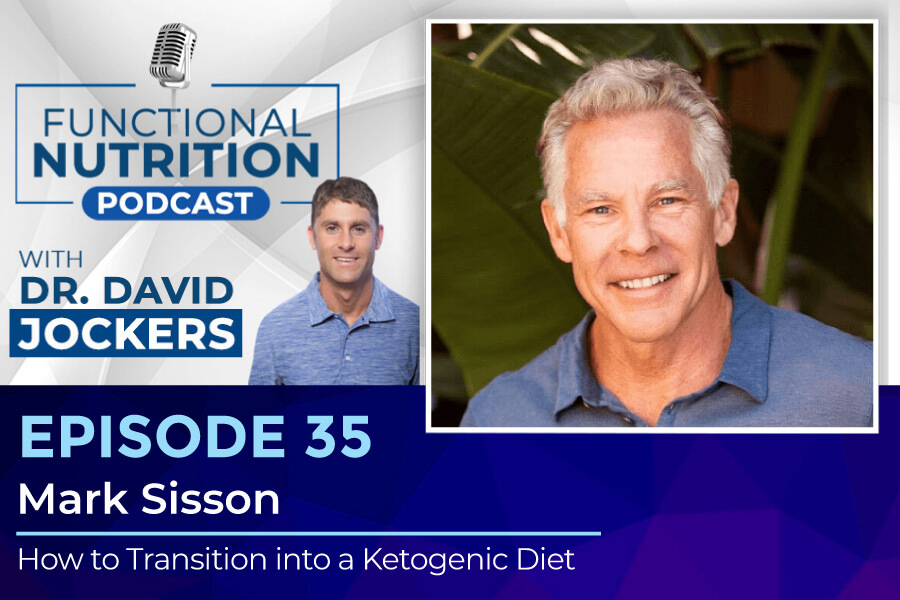 , Episode #35 &#8211; How to Transition into a Ketogenic Diet with Mark Sisson