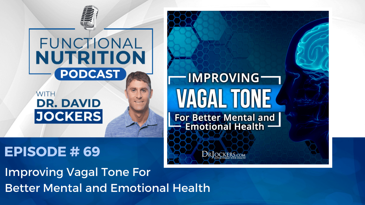 , Episode #69 &#8211; Improving Vagal Tone For Better Mental and Emotional Health