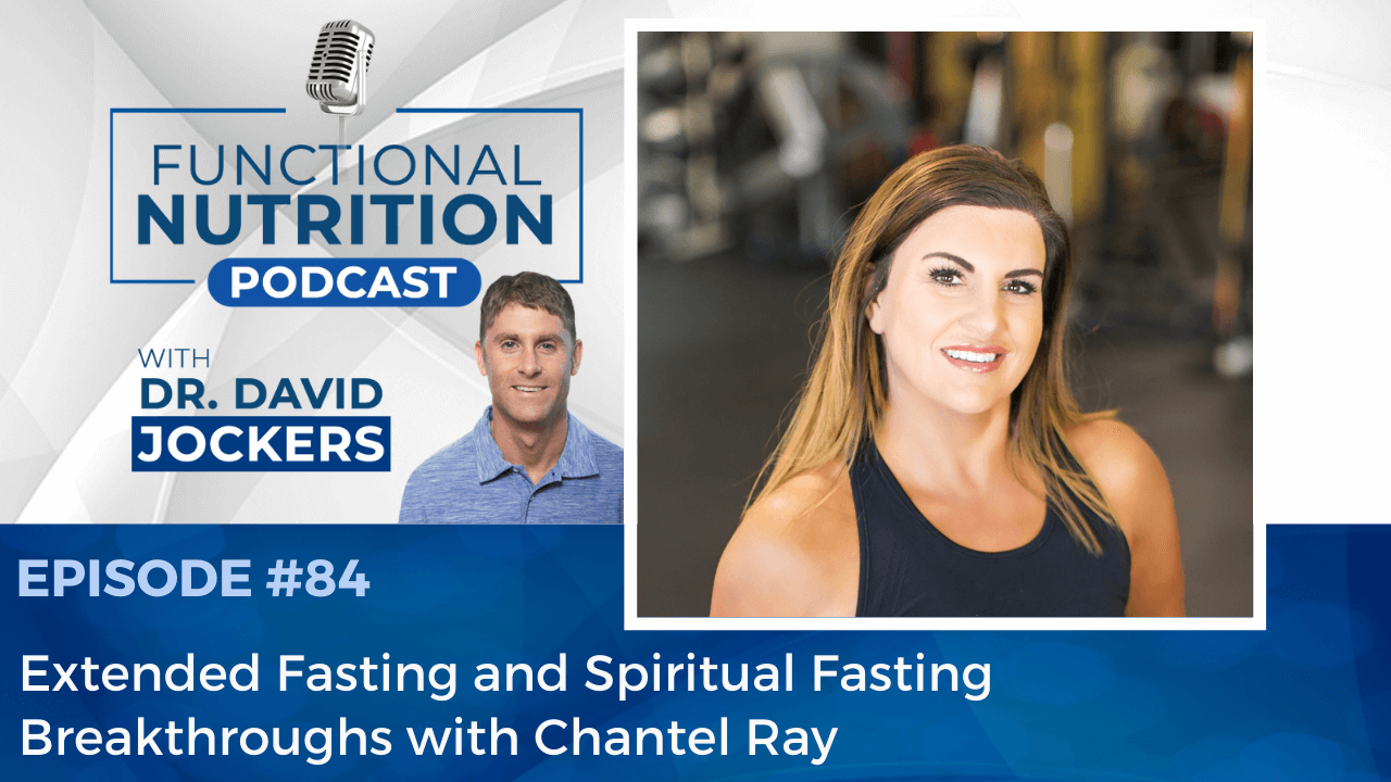 , Episode #84 &#8211; Extended Fasting and Spiritual Fasting Breakthroughs with Chantel Ray