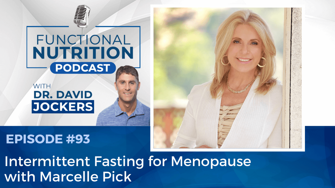 , Episode #93 &#8211; Intermittent Fasting for Menopause with Marcelle Pick