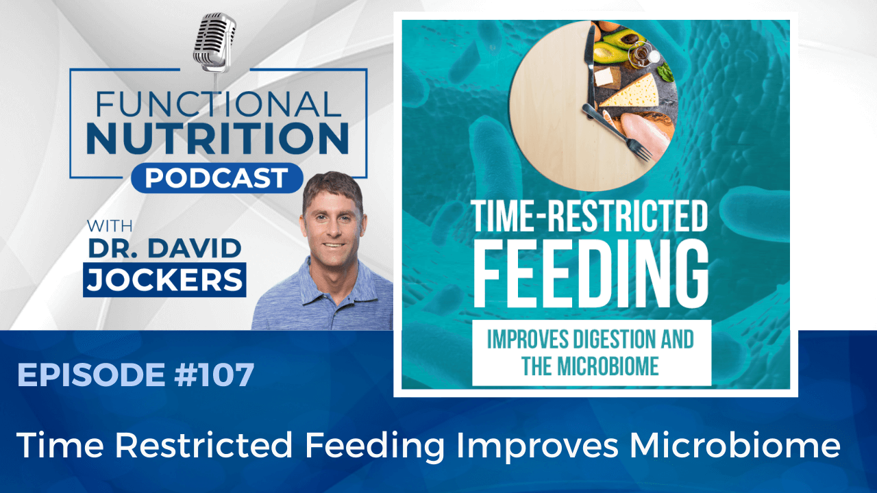 , Episode #107 &#8211; Time-Restricted Feeding Improves Microbiome