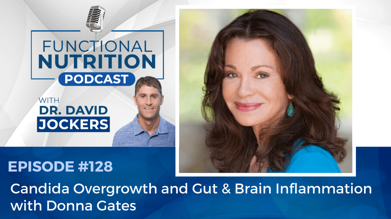 , Episode #128 &#8211; Candida Overgrowth and Gut &#038; Brain Inflammation with Donna Gates