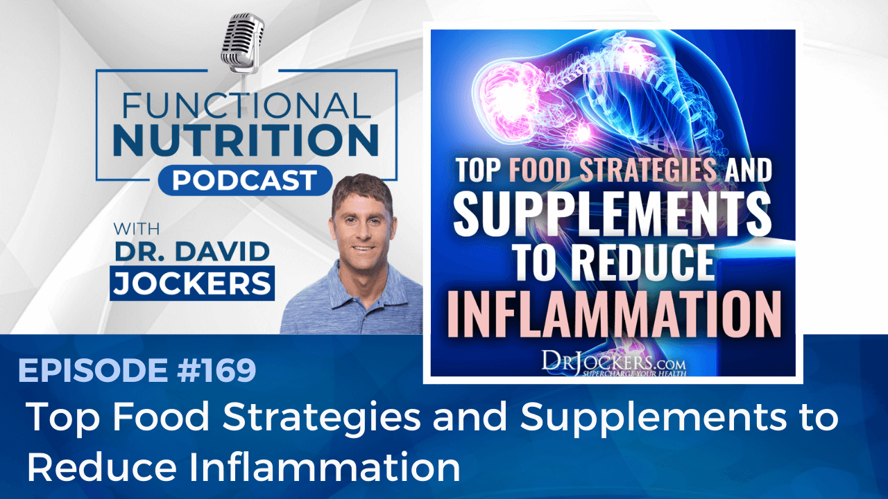 , Episode #169 &#8211; Top Food Strategies and Supplements to Reduce Inflammation