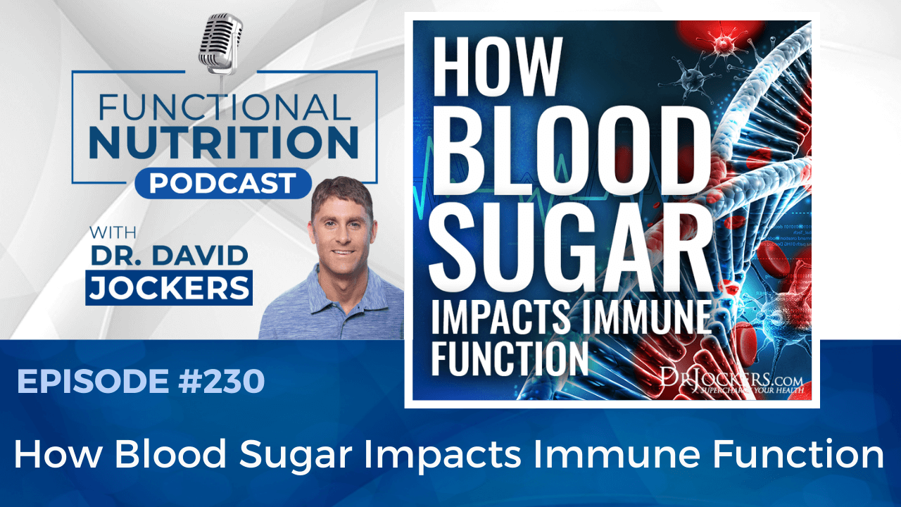 , Episode #230 &#8211; How Blood Sugar Impacts Immune Function