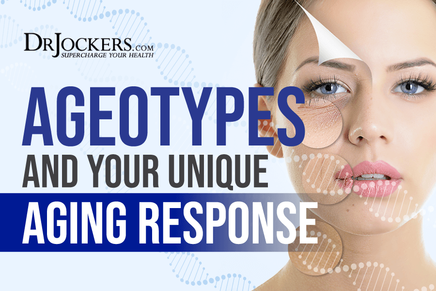 ageotypes, Ageotypes and Your Unique Aging Response