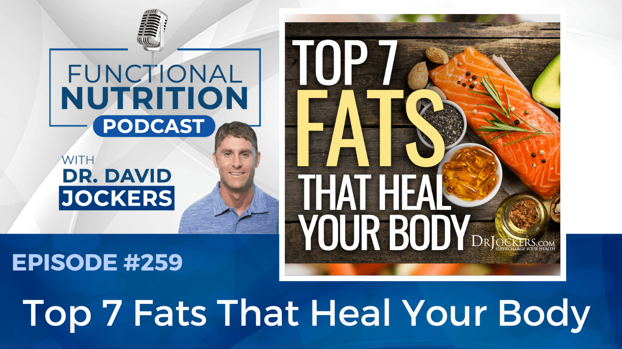 , Episode #259 &#8211; Top 7 Fats That Heal Your Body