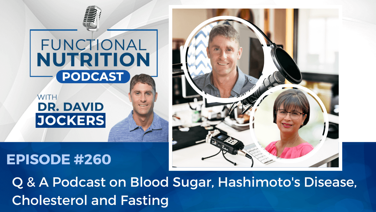 , Episode #260 &#8211; Q &#038; A Podcast on Blood Sugar, Hashimoto&#8217;s, Cholesterol, and Fasting