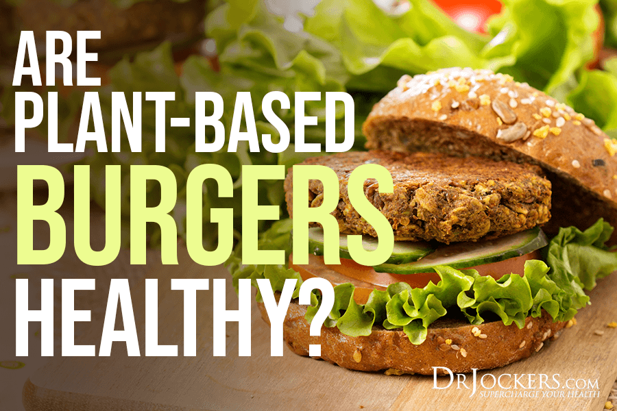 plant based burgers, Are Plant-Based Burgers Healthy?
