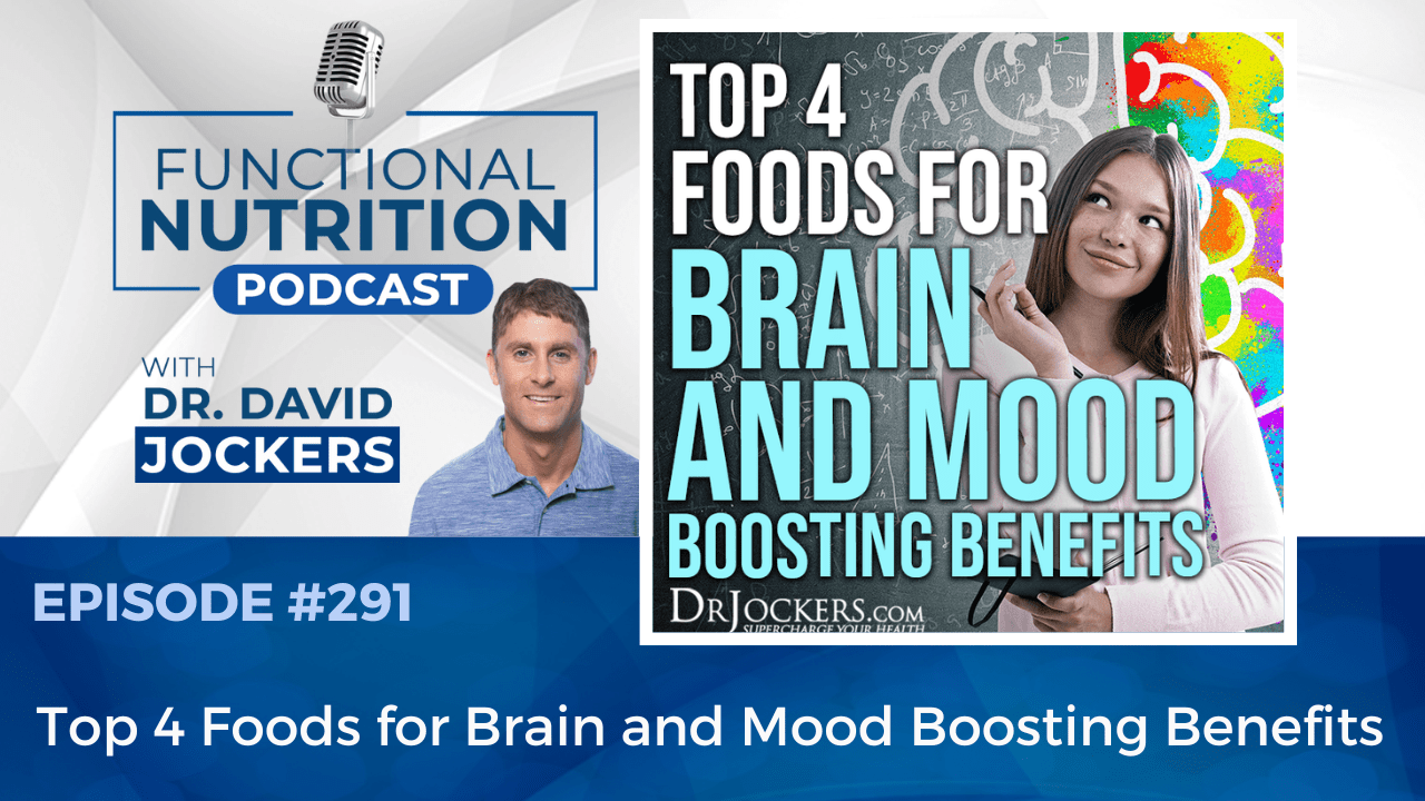 , Episode #291 &#8211; Top 4 Foods for Brain and Mood Boosting Benefits