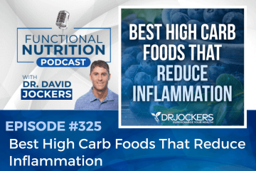 Episode #325 - Best High Carb Foods That Reduce Inflammation ...