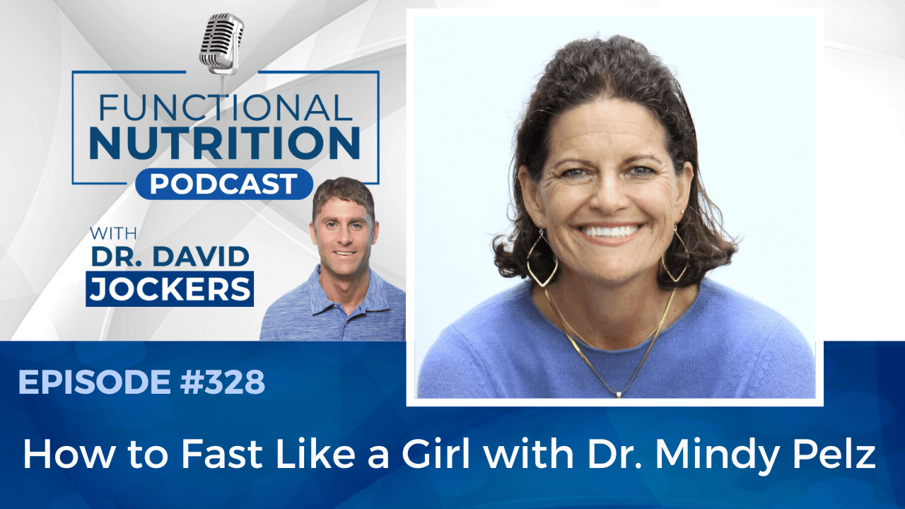 Episode #328 - How to Fast Like a Girl with Dr. Mindy Pelz - DrJockers.com