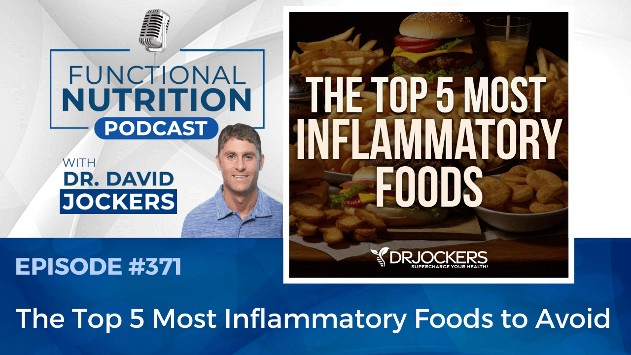 Episode #371 - The Top 5 Most Inflammatory Food Ingredients to Avoid ...