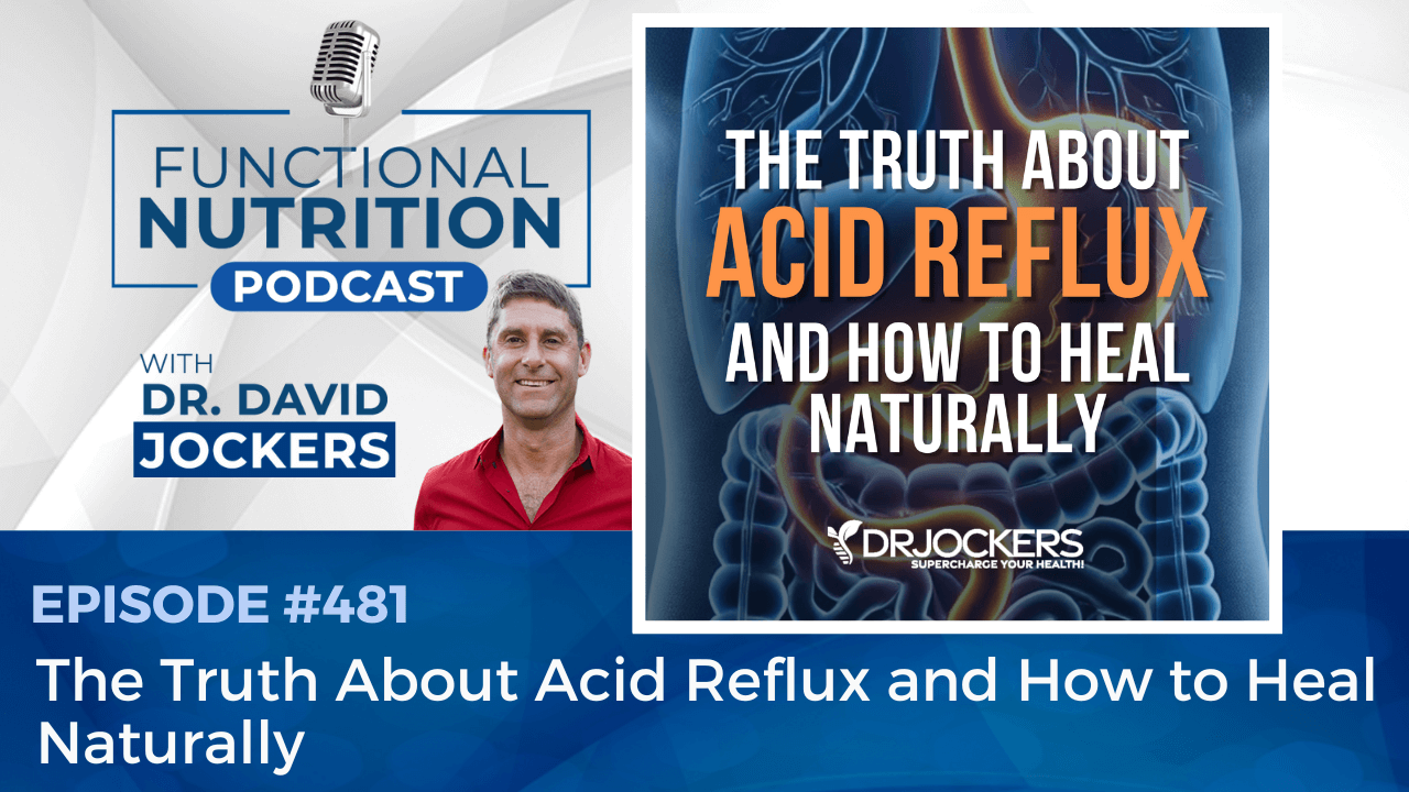 Episode 481 The Truth About Acid Reflux and How to Heal Naturally